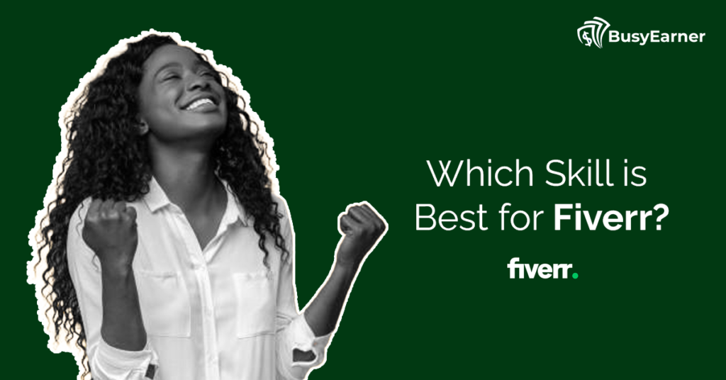 Which Skill is Best for Fiverr?