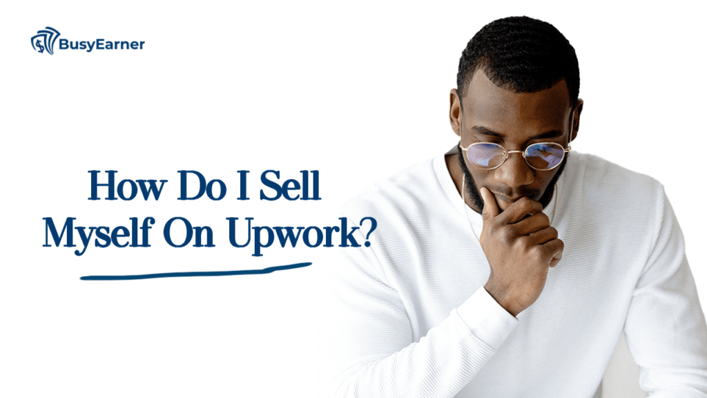 How Do I Sell Myself On Upwork