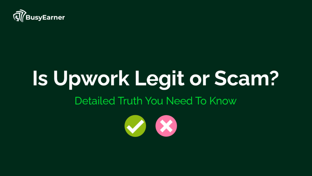 Is Upwork Legit or Scam