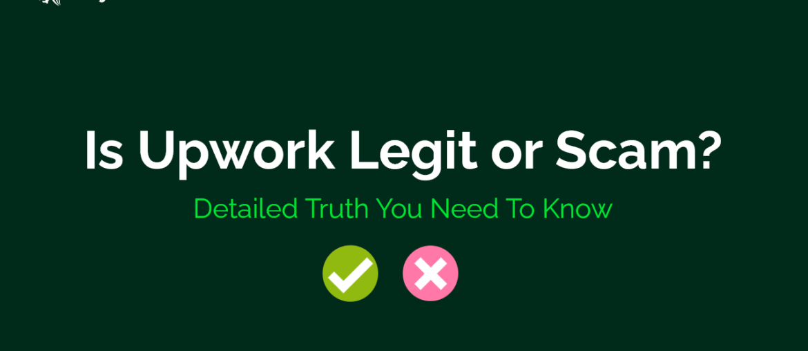 Is Upwork Legit or Scam