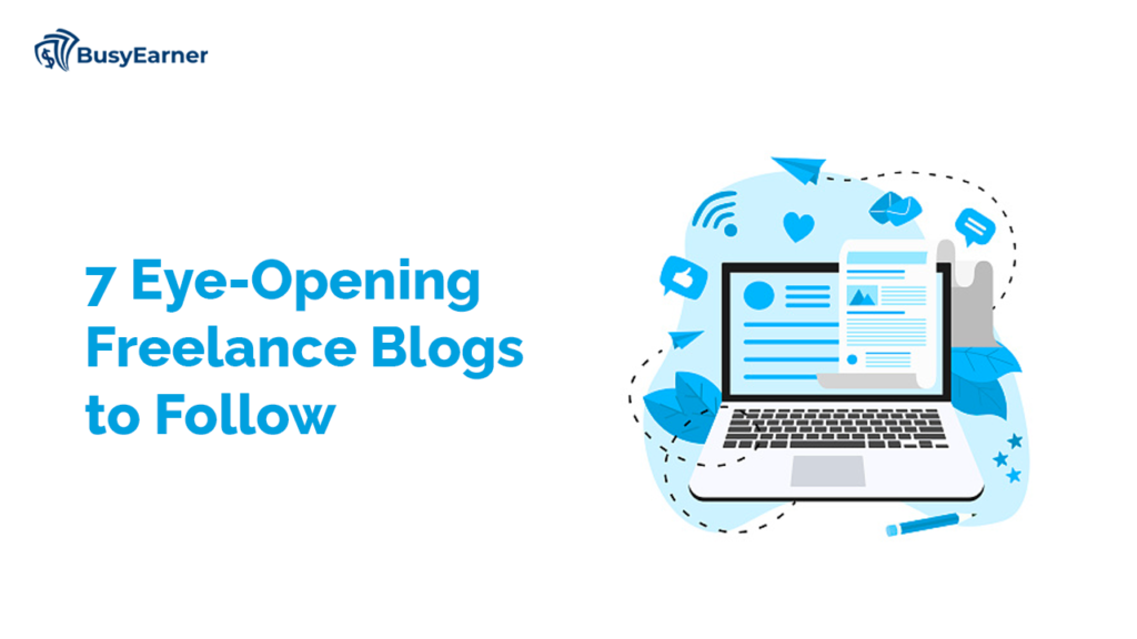 7 Eye-Opening Freelance Blogs to Follow