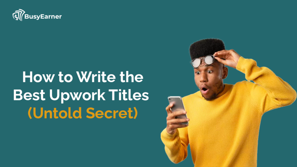 How to Write the Best Upwork Titles (Untold Secret)