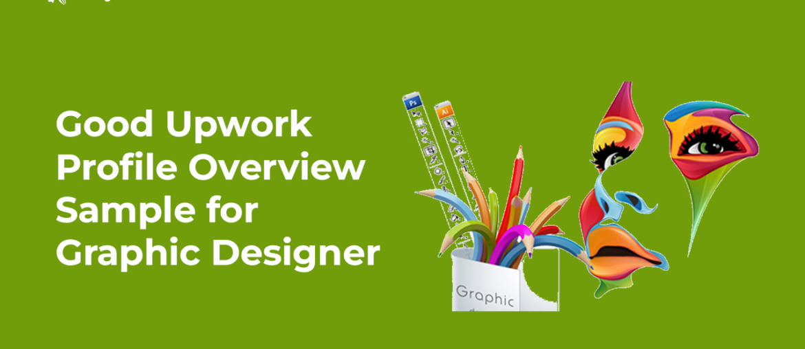 Upwork Profile Overview Sample for Graphic Designer