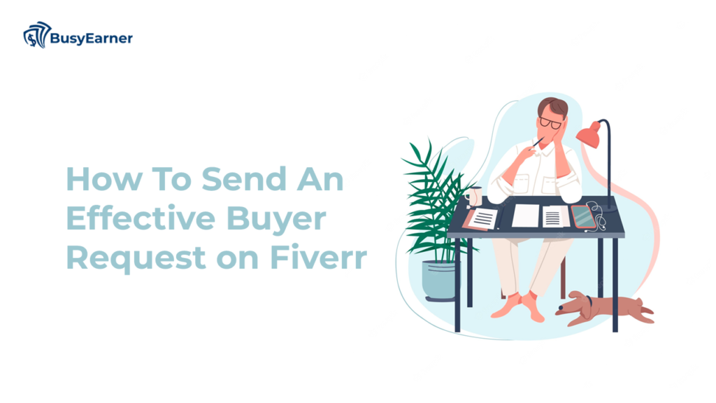 How To Send An Effective Buyer Request on Fiverr