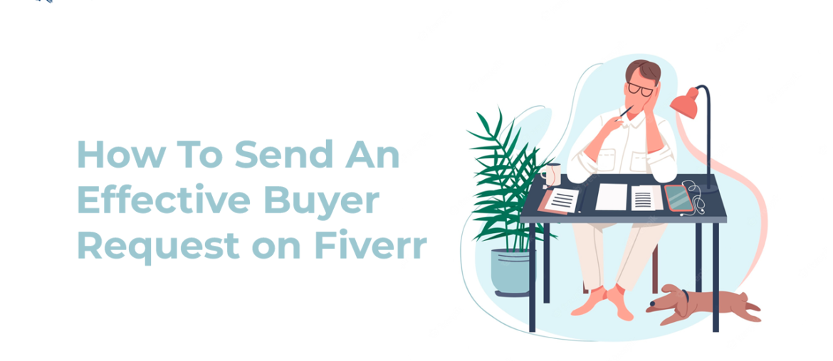 How To Send An Effective Buyer Request on Fiverr