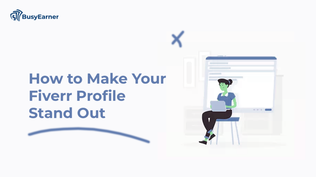 How to Make Your Fiverr Profile Stand Out