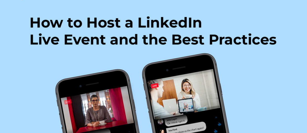 How to Host a LinkedIn Live Event and the Best Practices